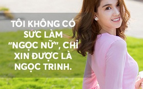 “Tôi không có sức làm “ngọc nữ”, chỉ xin được là Ngọc Trinh”