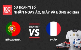 Dự đoán trận chung kết Bồ Đào Nha - Pháp, nhận quà khủng từ adidas trị giá gần 10 triệu đồng