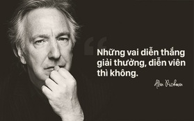 Những câu nói truyền cảm hứng cho mọi người của "Giáo sư Snape" Alan Rickman