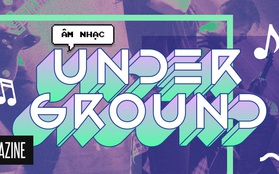 Nghệ sĩ Underground Việt: Thế giới của những người chơi với nhạc, chẳng cần phải giống ai!