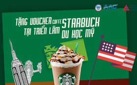 Tặng voucher cà phê Starbucks tại Triển lãm Du học Mỹ