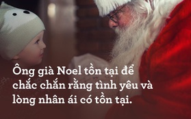 Bức thư nổi tiếng thế giới: "Ông già Noel là có thật, đừng để cuốn vào vòng hoài nghi của 1 thời đại hoài nghi"