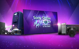 Sony Show 2017 – Sân chơi công nghệ đáng chờ nhất dành cho giới trẻ trong tháng 9