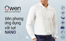 “Trải nghiệm Nano - Trúng quà ngàn đô” cùng Owen dẫn đầu xu hướng mới