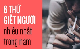 6 yếu tố thường ngày có khả năng giết người còn kinh khủng hơn cả chiến tranh