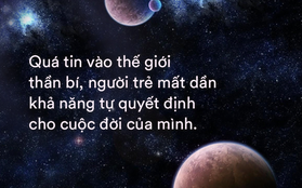 Giới trẻ "cuồng" bói toán, chiêm tinh: Khi lỗi không thuộc về các vì sao