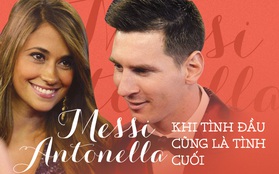 Messi, nhất định anh phải sống hạnh phúc với Antonella đấy nhé!