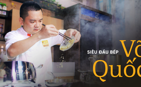 "Siêu đầu bếp" Võ Quốc: Hãy quân tử với đam mê, cuộc đời sẽ quân tử với bạn