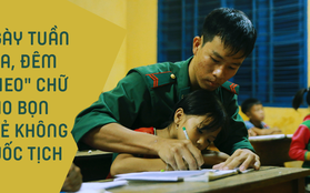 Những thầy giáo quân hàm xanh ở Vành đai biên giới Việt - Cam: Ngày tuần tra, đêm "gieo" chữ cho bọn trẻ không quốc tịch