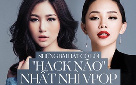 Bình tĩnh và phân tích kỹ, bạn có bị những lời bài hát Vpop này "hack não" không?