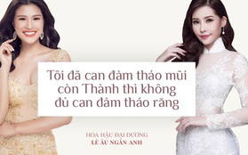 Hoa hậu Ngân Anh: "Tôi can đảm tháo sụn mũi còn Nguyễn Thị Thành không tháo răng nên không thể so sánh được"