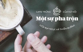 Dẫn đầu trong top 17 loại cafe đáng thử nhất thế giới, vì sao cafe trứng của Hà Nội lại quyến rũ đến thế?