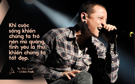 Những câu nói truyền cảm hứng tới bao thế hệ của Chester Bennington - thủ lĩnh huyền thoại của Linkin Park