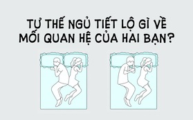 Tư thế ngủ nói lên điều gì về mối quan hệ yêu đương của bạn?