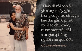 "Thầy đi rồi, con à!" - Cuộc gọi đẫm nước mắt lúc 5h sáng từ cô con gái thứ 2 của thầy Văn Như Cương