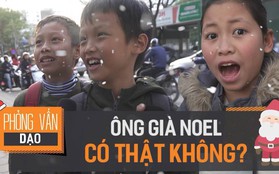 Phỏng vấn dạo: Ông già Noel trong mắt tụi trẻ con trông như thế nào?