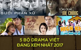 Đây là 5 bộ phim đã làm "thay da đổi thịt" phim truyền hình Việt Nam trong mắt khán giả!