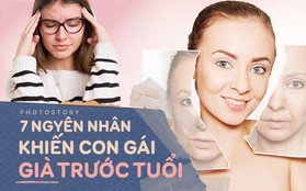 Con gái đừng làm những điều này nếu không muốn bị già trước tuổi