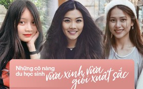 5 cô nàng du học sinh Việt vừa xinh như hotgirl, vừa giỏi xuất sắc chứng minh: Con gái thời nay chẳng thua kém con trai ở bất kỳ lĩnh vực nào