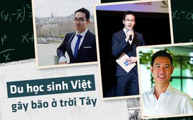 Khi du học sinh gây bão: Kẻ là người Việt đầu tiên làm việc cho cơ quan đầu não chính phủ Anh, người là tiến sĩ Việt trẻ nhất tại Stanford, Mỹ...