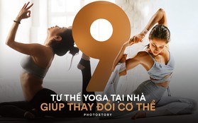Hãy thay đổi cơ thể bạn với 9 bài tập yoga cơ bản tại nhà
