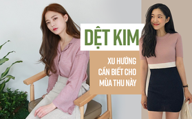 Cập nhật ngay xu hướng hot nhất mùa thu 2018 này: Đồ dệt kim