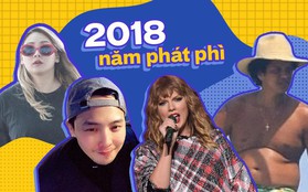 Từ G-Dragon, CL đến Bruno Mars... có thể nói năm 2018 chính là năm phát phì của hàng loạt celeb!