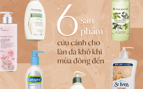 Mùa đông đến, hãy tạm biệt làn da khô nứt nẻ nhờ 6 sản phẩm dưỡng da này