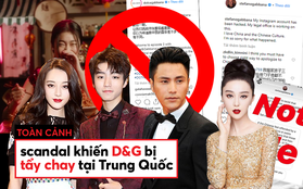 Toàn cảnh scandal khiến nhà mốt lừng lẫy Dolce&Gabbana bị tẩy chay tại Trung Quốc