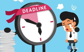 Ai cũng căng thẳng khi nhắc tới "deadline" nhưng làm việc không có giới hạn sẽ chỉ dẫn tới thất bại mà thôi