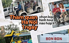 Dành 1 ngày "vi vu" Hà Nội: Chọn xích lô, ô tô điện hay buýt 2 tầng để tham quan Thủ đô?