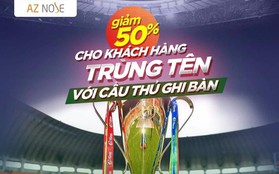 Phòng khám thẩm mỹ chơi lớn giảm 50% cho khách hàng trùng tên cầu thủ ghi bàn trong trận chung kết AFF Cup