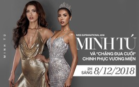 Nhìn lại hành trình đầy tự hào của Minh Tú trước thềm chung kết "Miss Supranational 2018" vào 2h sáng mai - 8/12