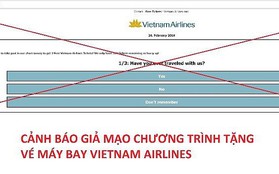 Cảnh báo giả mạo tặng vé máy bay miễn phí