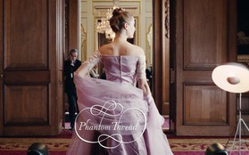 Phantom Thread - Khúc tình ca độc nhất giữa giới thời trang nước Anh thập niên 1950