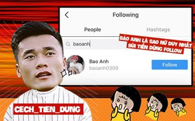 Bảo Anh là sao nữ duy nhất Bùi Tiến Dũng follow trên Instagram