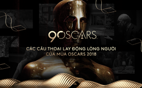 Nhìn lại Oscar 2018 qua những câu thoại phim làm trái tim khán giả thổn thức