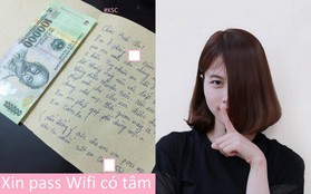 Cô gái được chấm 10 điểm thanh lịch khi viết tâm thư và gửi kèm 100k để xin pass wifi