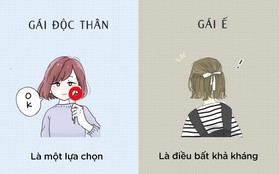 Này con gái, có thể độc thân nhưng đừng "ế" nhé!