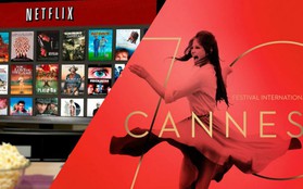 Netflix chính thức "nghỉ chơi" với liên hoan phim Cannes