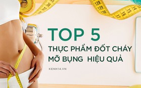 Lười tập thể dục thì hãy ăn 5 thực phẩm sau để đốt cháy mỡ bụng hiệu quả