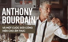 Anthony Bourdain và hành trình cống hiến cho ẩm thực của người đầu bếp tài hoa này