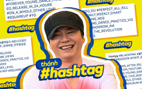 Học PR kiểu bố Yang YG: Dùng 1000 cái hashtag trên Instagram, caption dài như một cái sớ