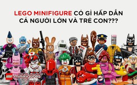 LEGO Minifigures có gì hấp dẫn mà khiến cả trẻ con và người lớn đều săn đón