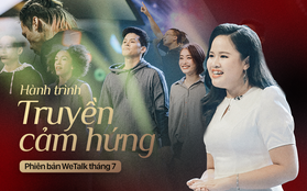 Hành trình truyền cảm hứng WeChoice Awards tháng 7: Cứ tỏa sáng đi vì ta có thể!