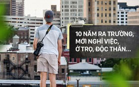 10 năm ra trường, thất nghiệp, độc thân: chẳng sao cả, 40 tuổi thành công vẫn chưa muộn cơ mà