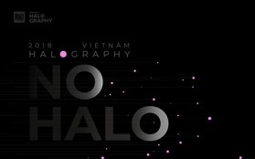 Vietnam Halography 2018 chính thức trở lại với chủ đề "NO HALO - Không hào quang"
