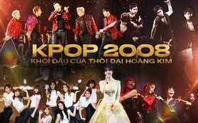 Nhìn lại năm 2008, thời điểm được coi là khởi đầu cho thời đại hoàng kim của Kpop