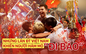 Những lần bóng đá Việt Nam làm cho người hâm mộ phải ào ra đường “đi bão”