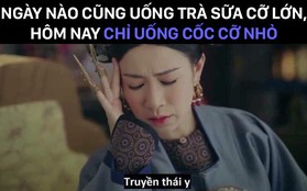 Cũng muốn sống yên ổn lắm mà cuộc đời này cứ khiến chúng ta suy nhược và phải truyền thái y mỗi ngày y như Kế hậu!